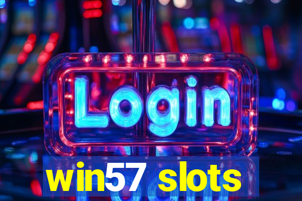 win57 slots